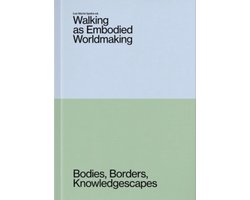 Walking as Embodied Worldmaking