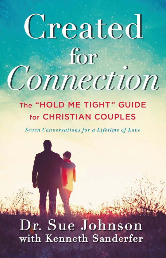 Boekcover met de titel 'Created for Connection', met de gids 'Hold Me Tight' voor christelijke koppels. Silhouetten van een stel in de schemering.