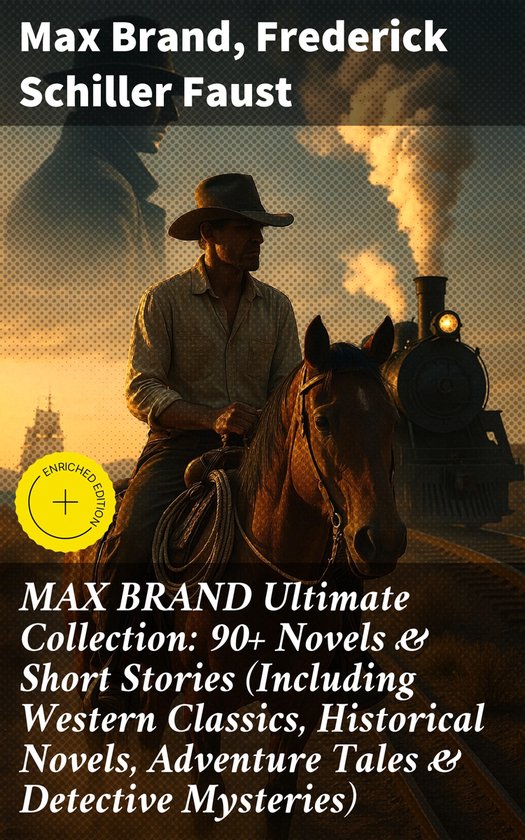 MAX BRAND Ultimate Collection: 90+ Novels & Short Stories (I ... - cover