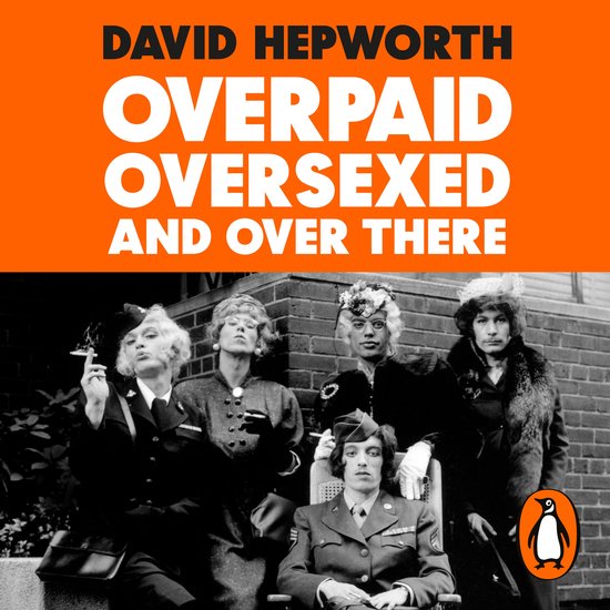 Overpaid, Oversexed and Over There - cover