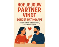Hoe je jouw partner vindt zonder datingapps