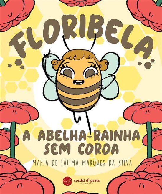 Floribela, a abelha-rainha sem coroa - cover