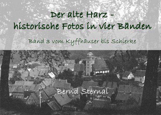 Der alte Harz - historische Fotos in vier Bänden - Der alte ... - cover