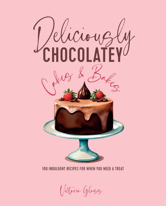 Deliciously Chocolatey Cakes & Bakes - cover