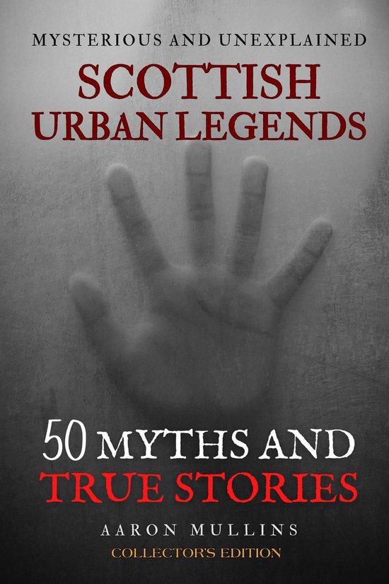 Scottish Urban Legends: 50 Myths and True Stories (Collector ... - cover