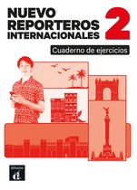 Nuevo Reporteros internacionales 2 – Cuaderno de ejercicios