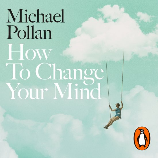 How to Change Your Mind - cover