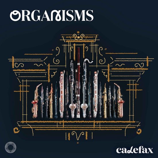 Calefax - Organisms (SACD)