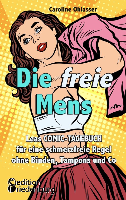 Die freie Mens - Leas COMIC-TAGEBUCH für eine schmerzfreie  ... - cover