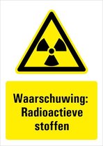 Bord met tekst waarschuwing radioactieve stoffen - dibond - W003 297 x 420 mm