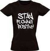Stay fucking positive Dames t-shirt | positief | doorzetter | corona | covid | mental coach | Zwart