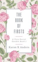 A Very Secret Garden 1 - The Book of Firsts