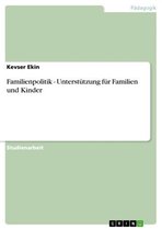 Familienpolitik - Unterstützung für Familien und Kinder