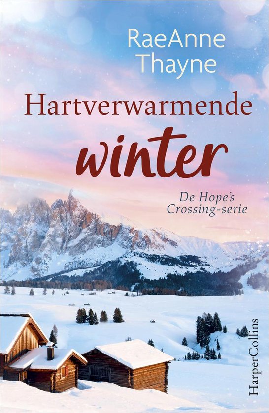 Boekomslag met besneeuwde bergen en houten huizen in de winter, met de titel 'Hartverwarmende winter' en auteur RaeAnne Thayne.