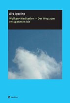 Wolken-Meditation - Der Weg zum entspannten Ich