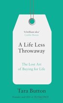 A Life Less Throwaway The lost art of buying for life