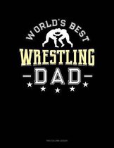 World's Best Wrestling Dad: Two Column Ledger