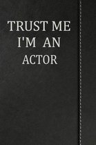 Trust Me I'm an Actor: Isometric Dot Paper Drawing Notebook 120 Pages 6x9