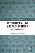 Islamic Law in Context - International Law and Muslim States