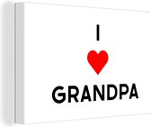 Canvas Schilderij Opa - I love grandpa - Quotes - Spreuken - 30x20 cm - Wanddecoratie - Vaderdag cadeau - Geschenk - Cadeautje voor hem - Tip - Mannen
