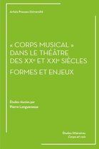 Études littéraires - « Corps musical » dans le théâtre des XXe et XXIe siècles : formes et enjeux