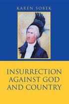Insurrection Against God and Country