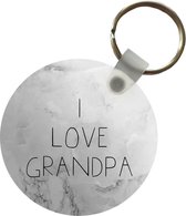 Sleutelhanger - I love grandpa - Spreuken - Quotes - Opa - Plastic - Rond - Uitdeelcadeautjes - Vaderdag cadeau - Geschenk - Cadeautje voor hem - Tip - Mannen