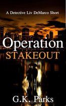 A Detective Liv DeMarco Thriller 1.5 - Operation Stakeout