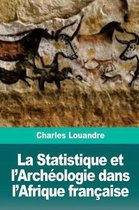 La Statistique Et l'Arch ologie Dans l'Afrique Fran aise