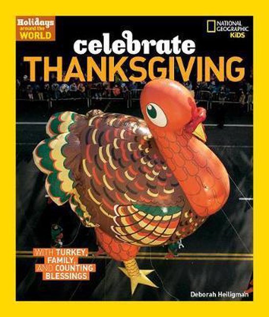 Celebrate Thanksgiving (Holidays Around The World), Deborah Heiligman