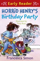 Horrid Henry Early Reader 3 - Horrid Henry's Birthday Party