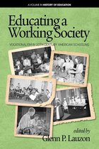 History of Education - Educating a Working Society