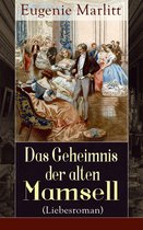 Das Geheimnis der alten Mamsell (Liebesroman) - Vollständige Ausgabe