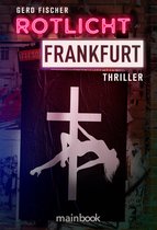 Frankfurt-Thriller 1 - Rotlicht Frankfurt