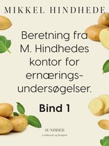 Beretning fra M. Hindhedes kontor for ernæringsundersøgelser. Bind 1