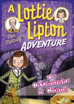 The Lottie Lipton Adventures - The Catacombs of Chaos A Lottie Lipton Adventure