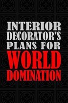Interior Decorator's Plans For World Domination
