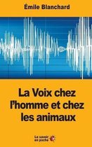 La Voix Chez l'Homme Et Chez Les Animaux