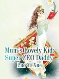 Volume 1 1 - Mum’s Lovely Kid: Super CEO Daddy