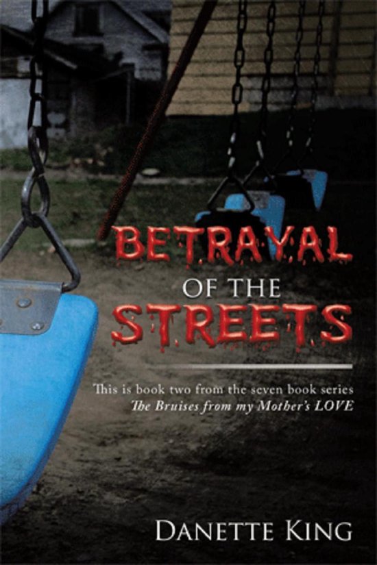 The Bruises from my Mother's Love 2 - Betrayal of the Street ... - cover
