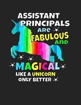 Assistant Principals Are Fabulous And Magical Like a Unicorn Only Better