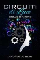 Bolle d'Amore 1 - Circuiti di Luce
