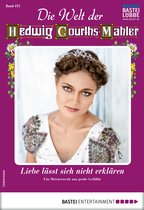 Die Welt der Hedwig Courths-Mahler 473 - Die Welt der Hedwig Courths-Mahler 473