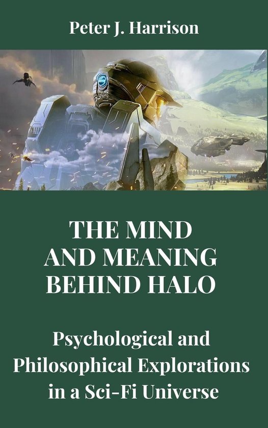 The Mind and Meaning Behind Halo: Psychological and Philosophical Explorations in a Sci-Fi Universe