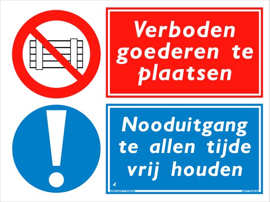 Verboden goederen te plaatsen / Nooduitgang te allen tijde vrij houden