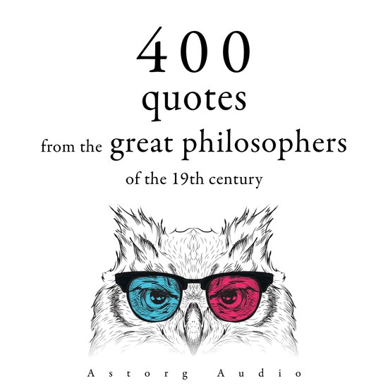 400 Quotations from the Great Philosophers of the 19th Centu ... - cover