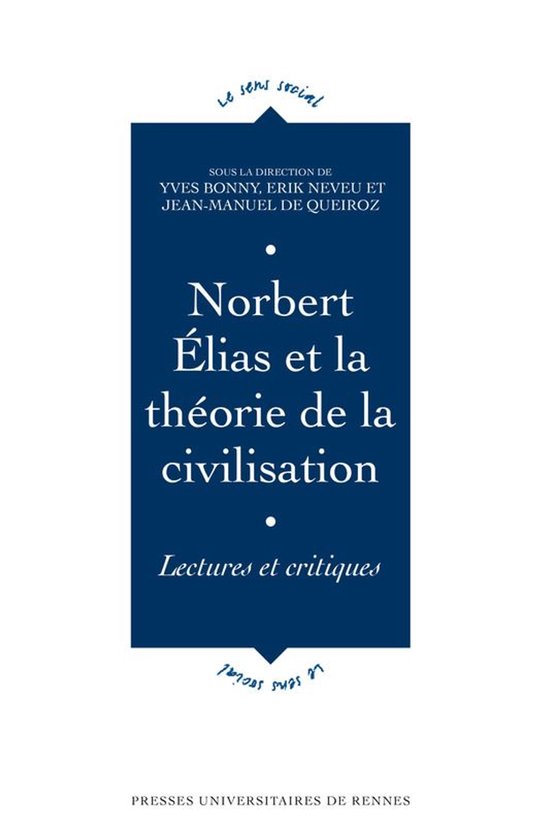 Le sens social - Norbert Élias et la théorie de la civilisation