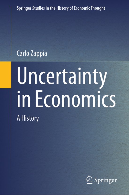 Springer Studies in the History of Economic Thought- Uncertainty in Economics