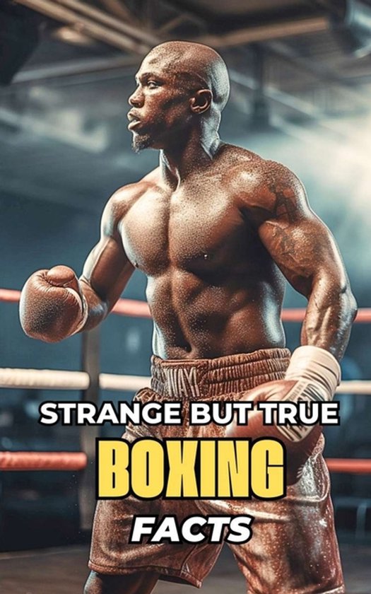 Strange But True Boxing Facts - cover