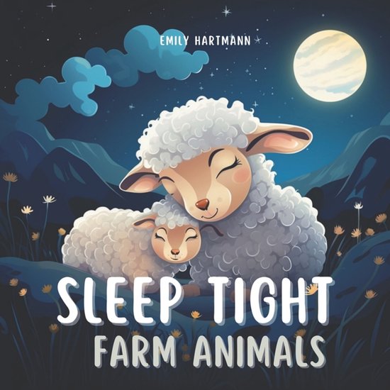 Bedtime Stories- Sleep Tight, Farm Animals